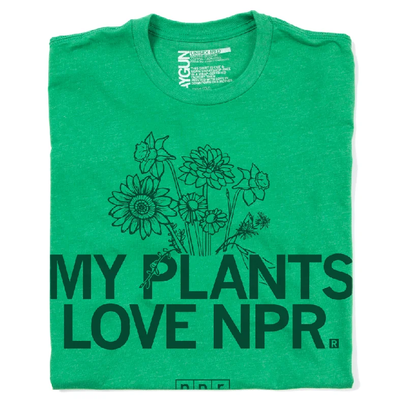 My Plants Love NPR